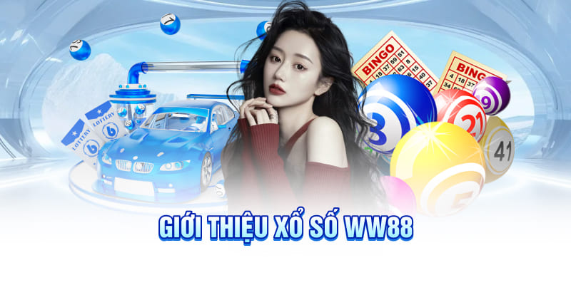 Giới thiệu xổ số WW88