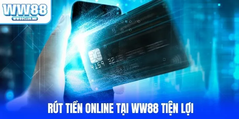 Hình thức rút tiền online được nhiều hội viên chọn